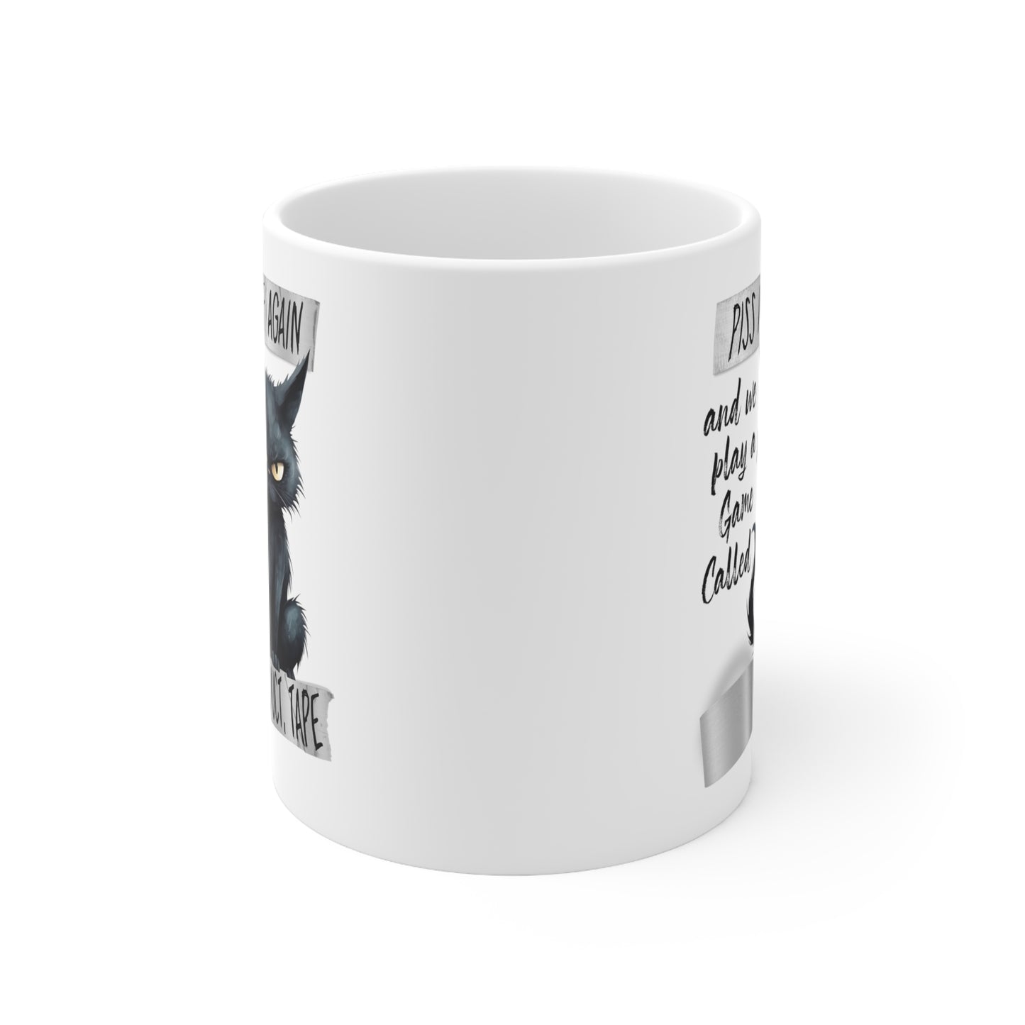 Funny Black Cat Piss me Off Again Mug, Playful Balck Cat Illustration, Unique Duct Tape Mug, Coverstation Starter Mug, Cat Humor Mug