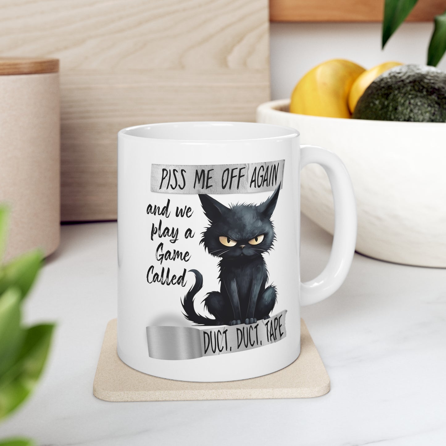 Funny Black Cat Piss me Off Again Mug, Playful Balck Cat Illustration, Unique Duct Tape Mug, Coverstation Starter Mug, Cat Humor Mug