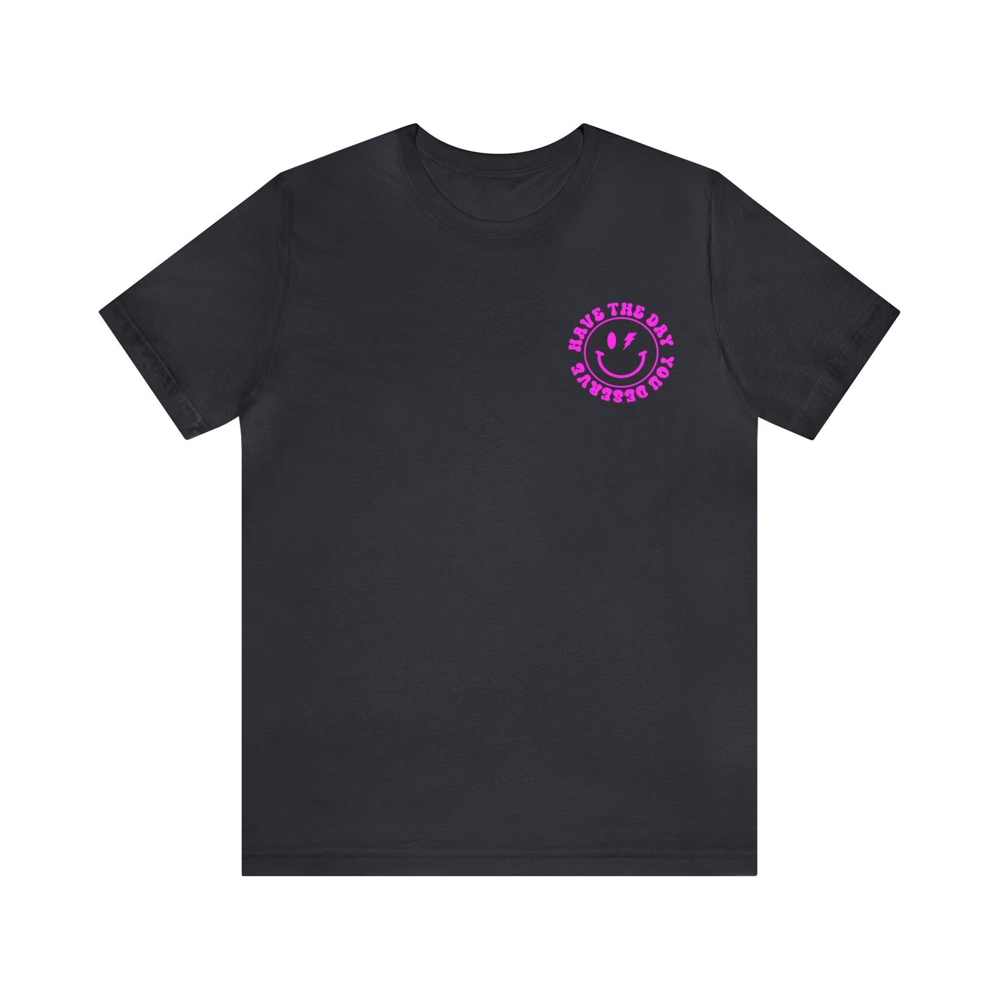 retro have the day you deserve Tee