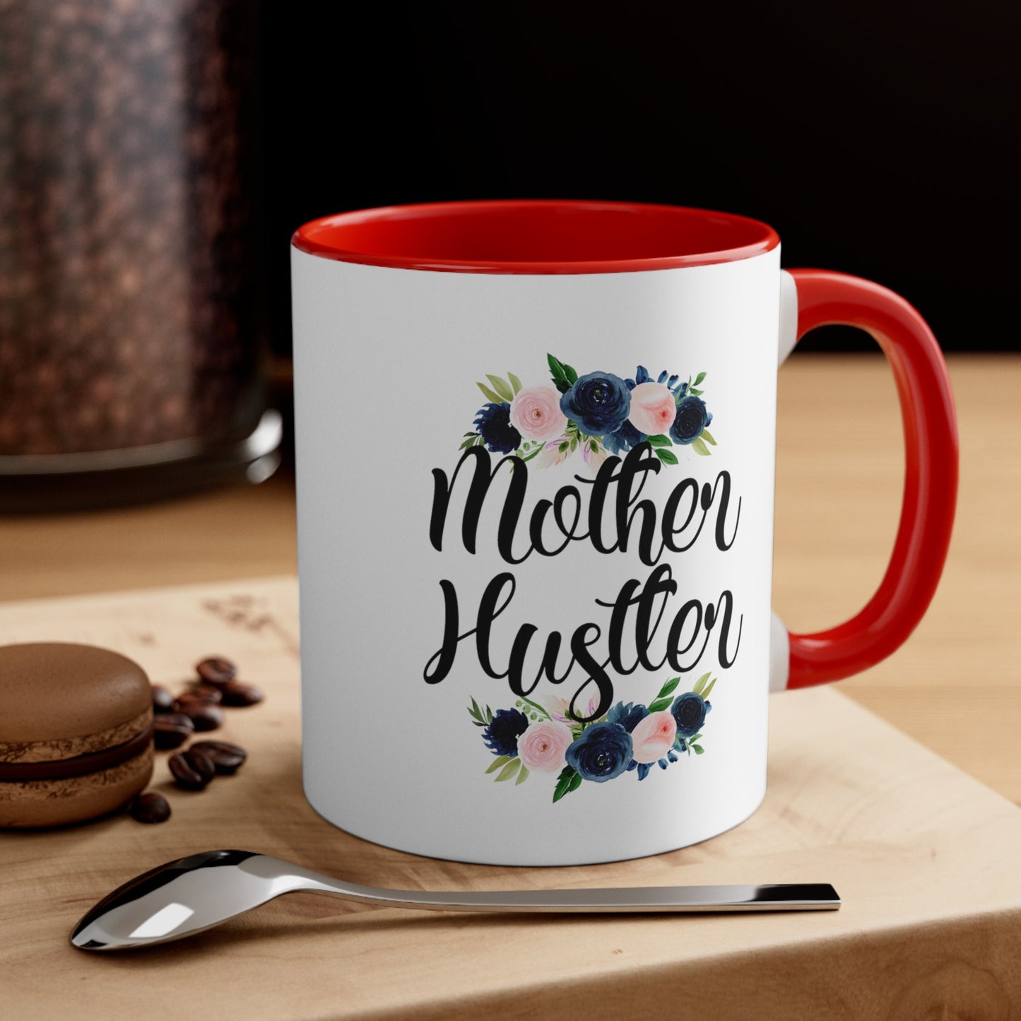 Floral Mother Hustler Coffee Mug, 11oz
