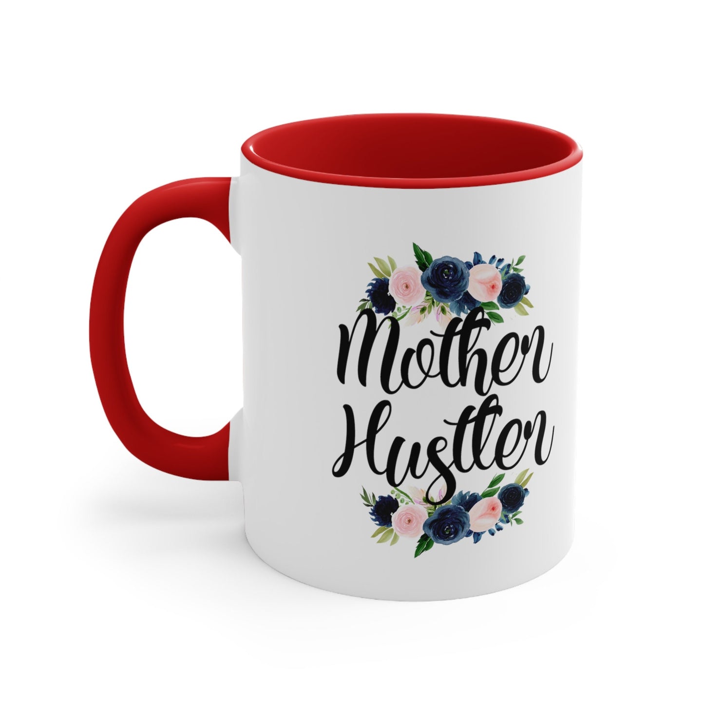 Floral Mother Hustler Coffee Mug, 11oz