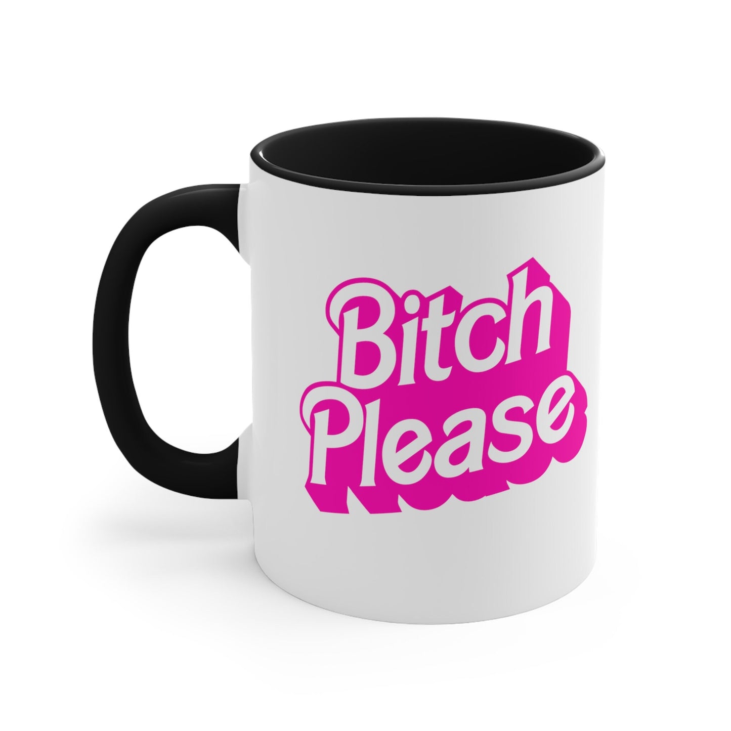 Bitch Please Coffee Mug, 11oz