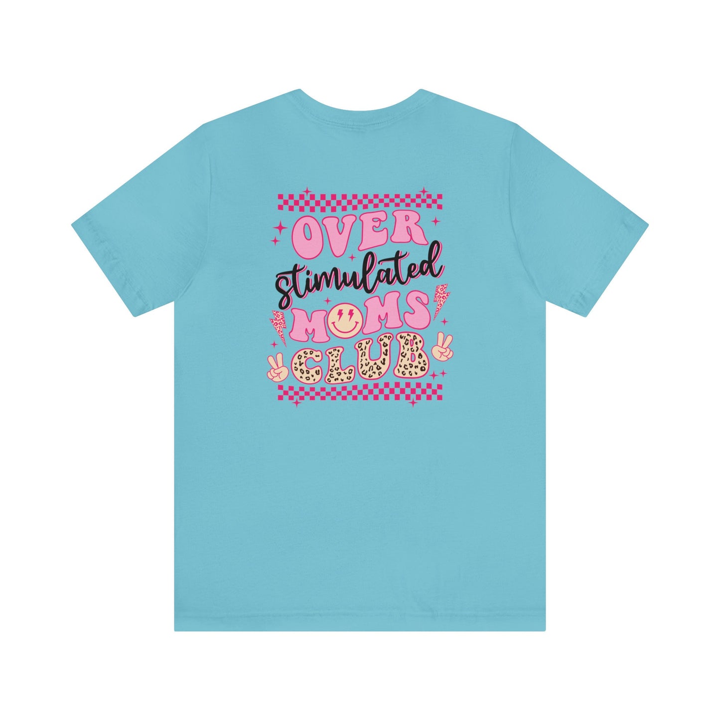 Overstimulated Moms Club Short Sleeve Tee