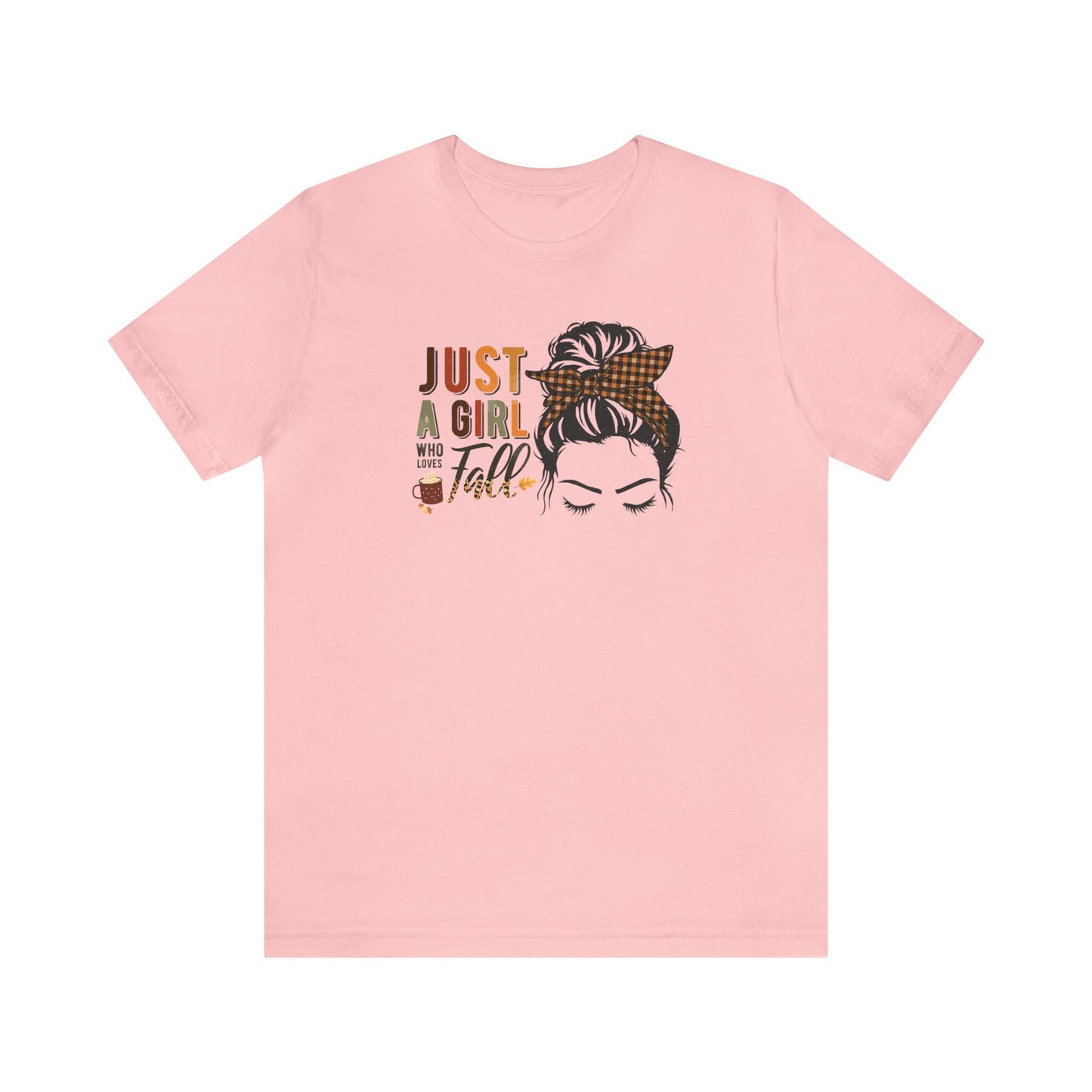 Just a Girl Who Loves Fall T-Shirt, Fall Enthusiast Tee, Autumn Lover Shirt, Cozy Fall Vibes, Fall Into Style Tee