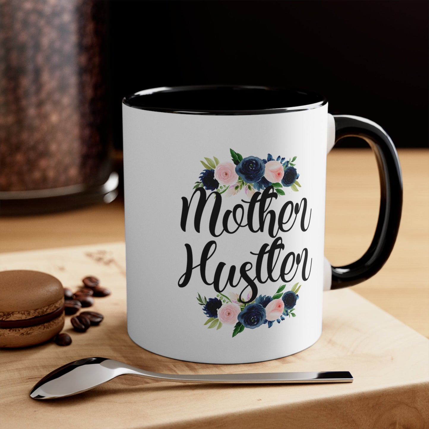 Floral Mother Hustler Coffee Mug, 11oz