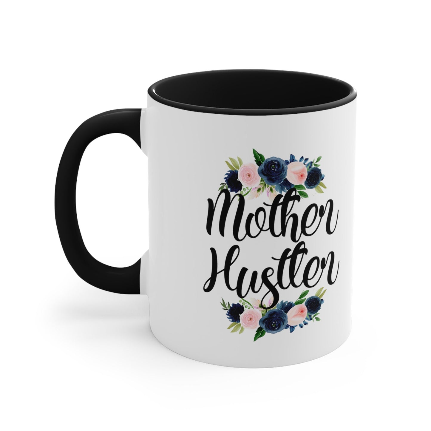 Floral Mother Hustler Coffee Mug, 11oz