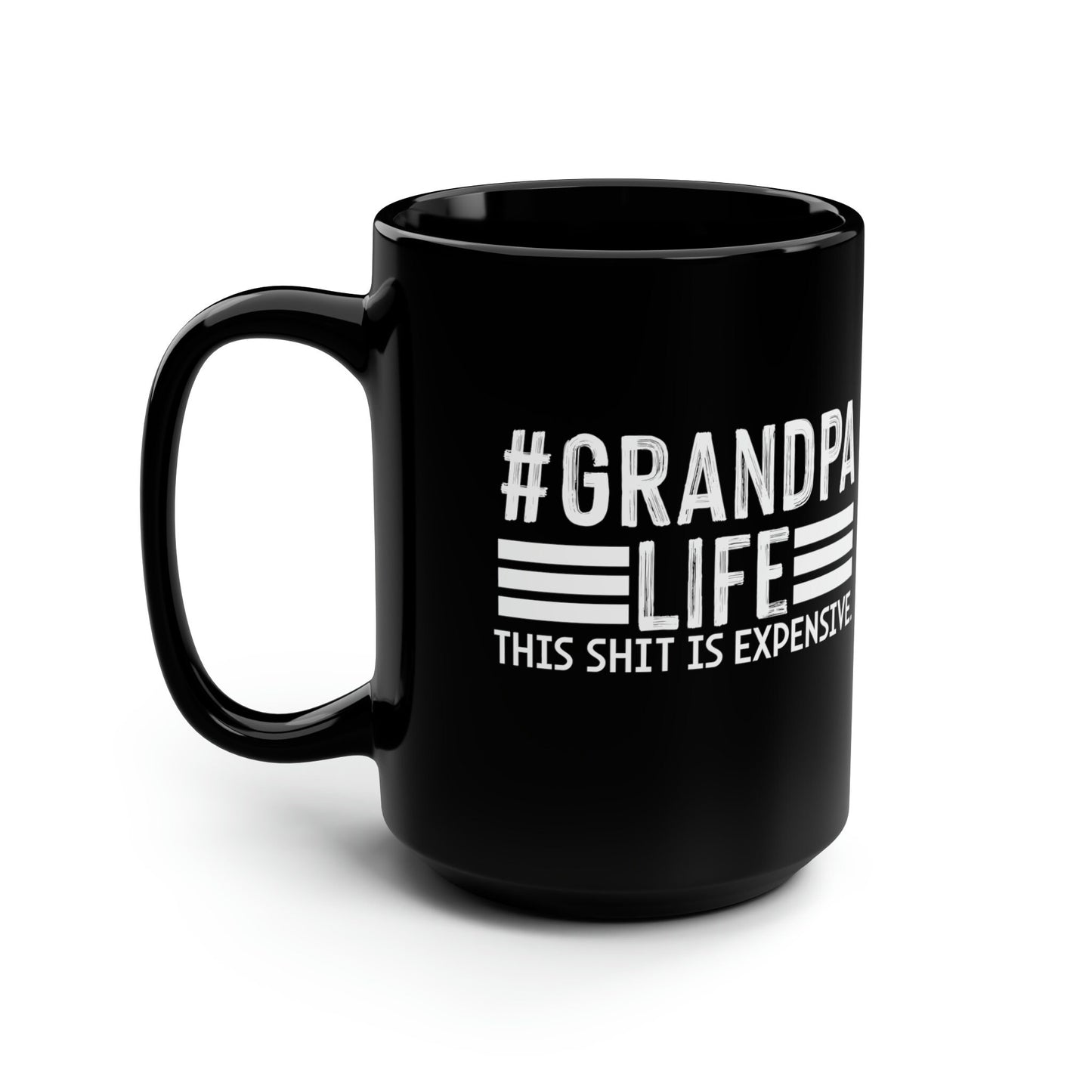 Grandpa Life This Shit is Expensive, Funny Grandpa Mug, Unique Grandparent Mug, Father Gift, Grandpa Christmas Birthday Gift