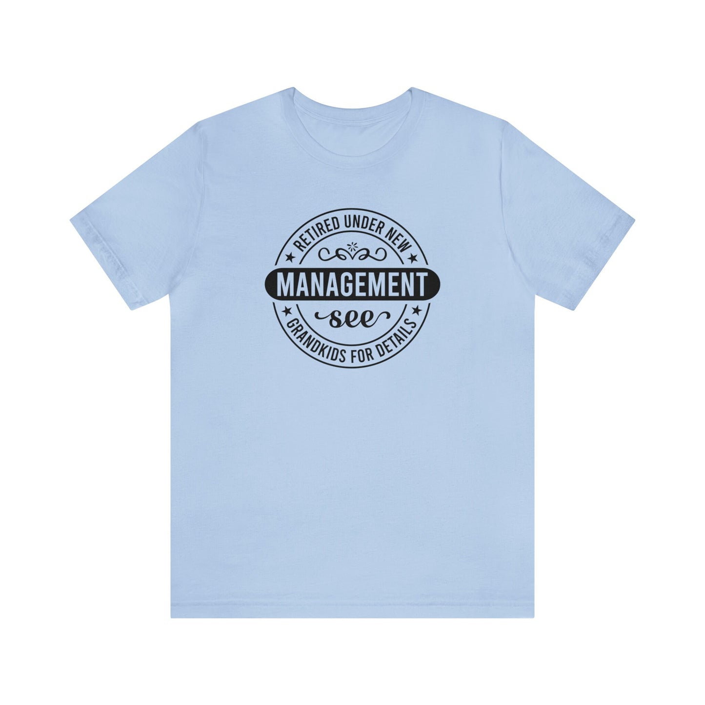 Retired Under New Management See Grandkids T-Shirt, Retirement Announcement Tee, New Chapter Tee, Retired Grandparent Birthday Gift