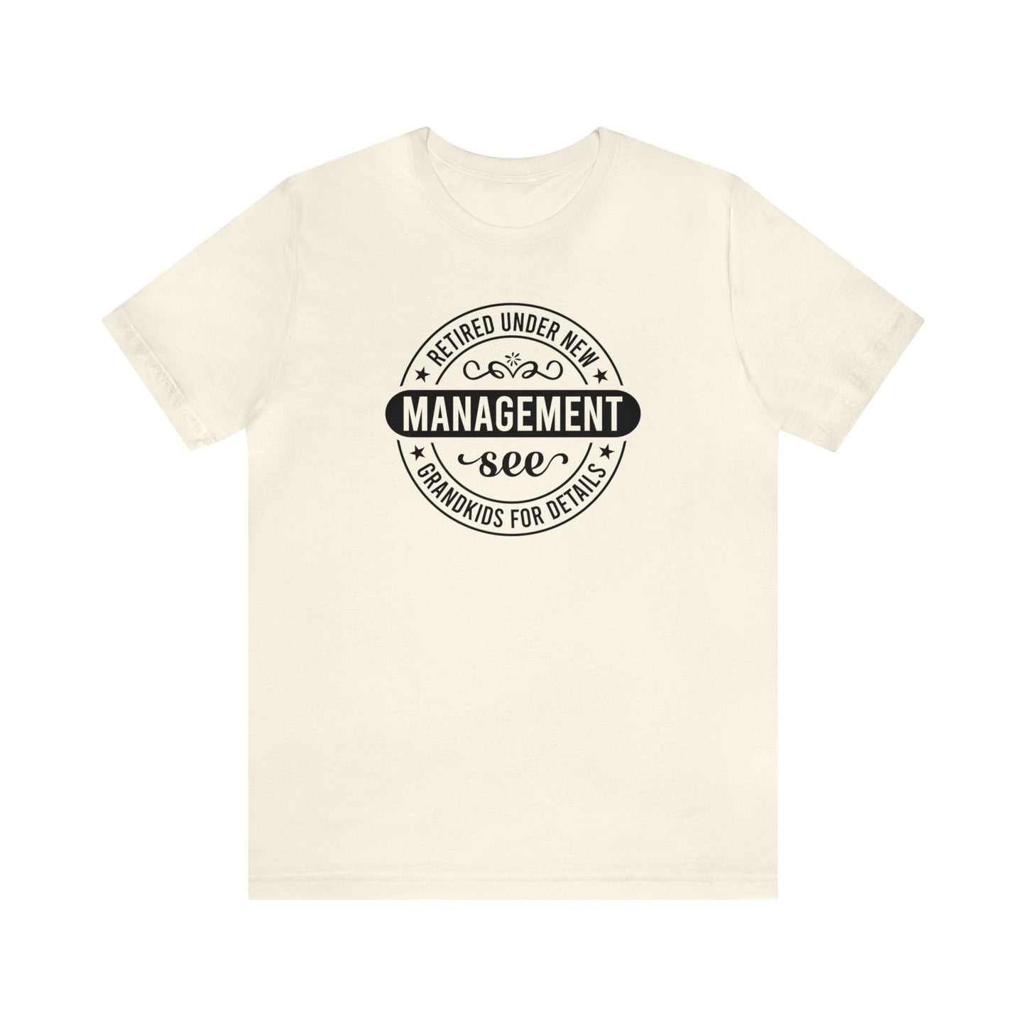 Retired Under New Management See Grandkids T-Shirt, Retirement Announcement Tee, New Chapter Tee, Retired Grandparent Birthday Gift