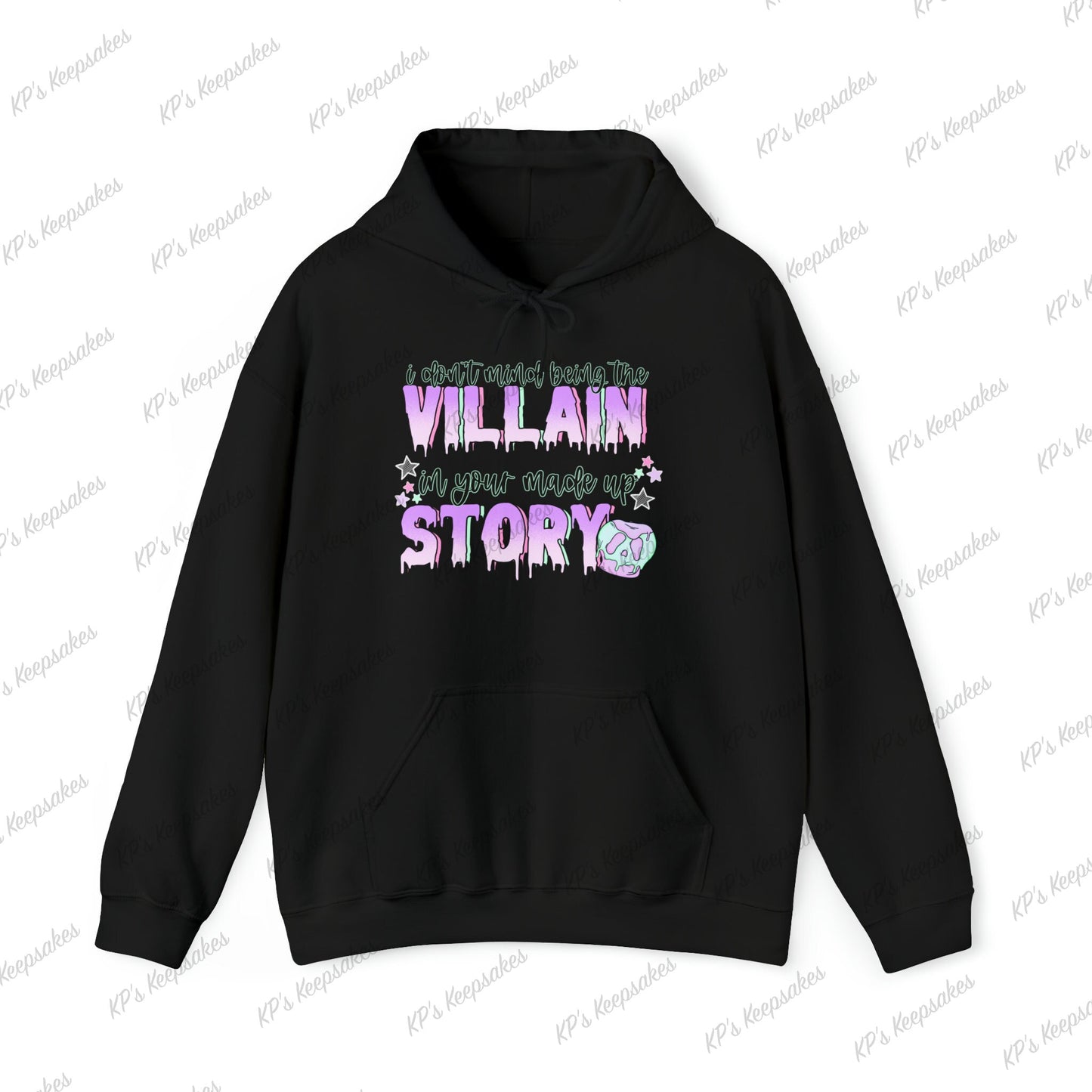I Don't Mind Being the Villain in Your Made up Story Hoodie, Villain Themed Hoodie, Statement Hoodie, Unique Villain Hoodie, Women's Gift