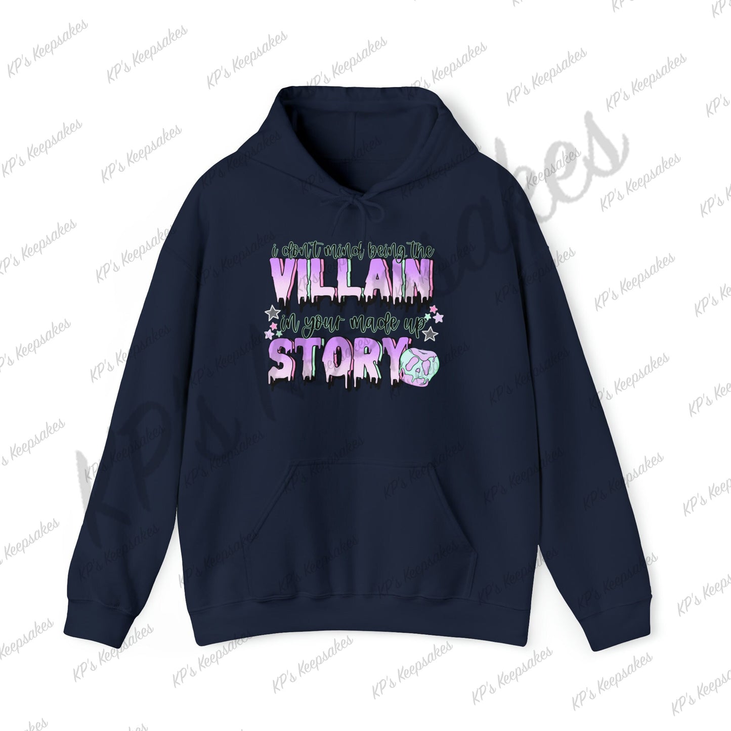 I Don't Mind Being the Villain in Your Made up Story Hoodie, Villain Themed Hoodie, Statement Hoodie, Unique Villain Hoodie, Women's Gift
