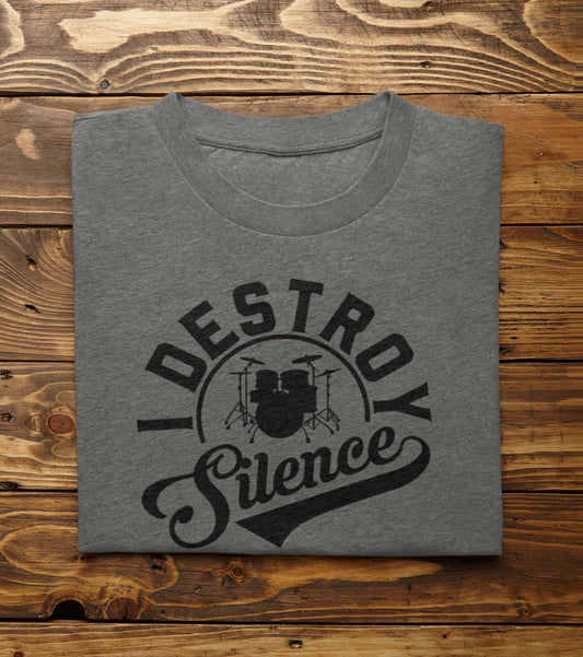 I Destroy Silence Drummer T-shirt, Musician Tee, Drummer Birthday Gift, Christmas Drummer Gift